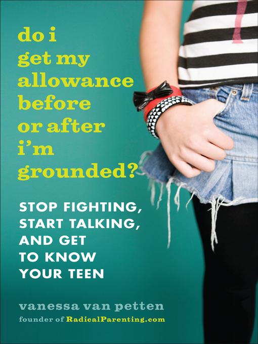 Title details for Do I Get My Allowance Before or After I'm Grounded? by Vanessa Van Petten - Available